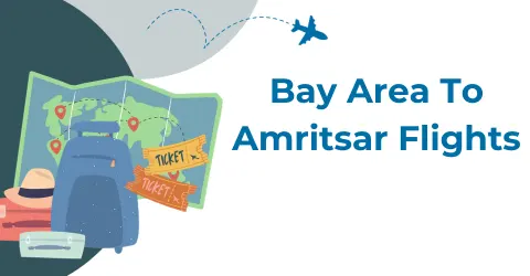 Bay Area To Amritsar Flights